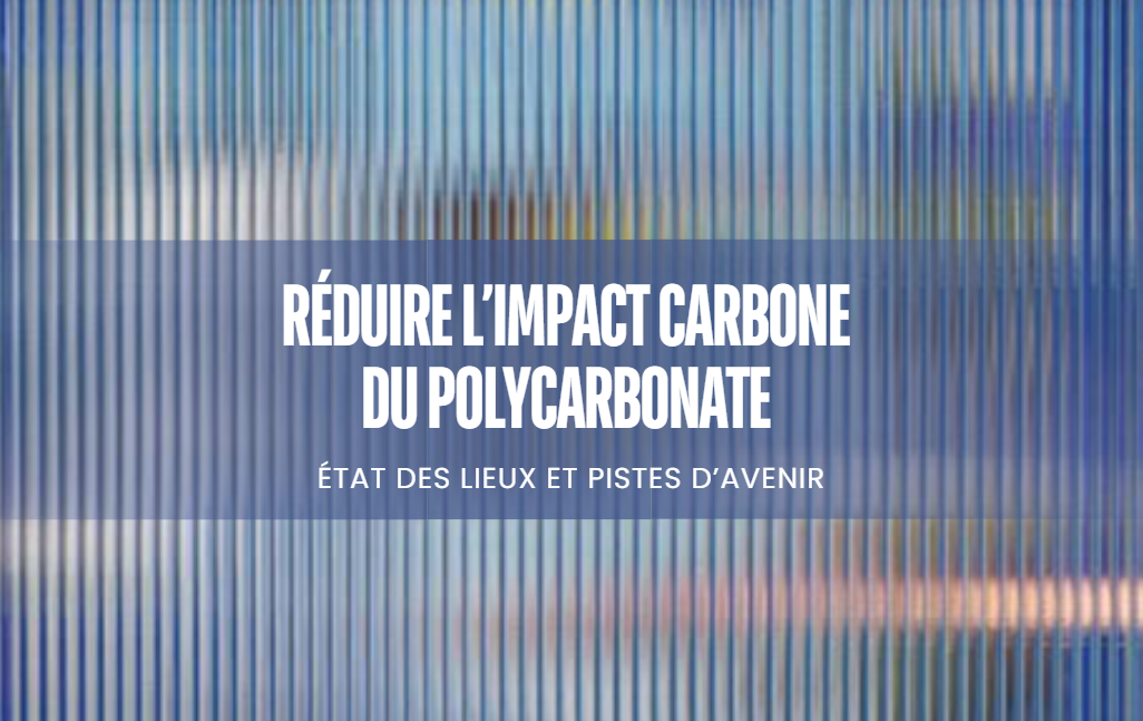  Réduire l’impact carbone du polycarbonate : état des lieux et pistes d’avenir 
