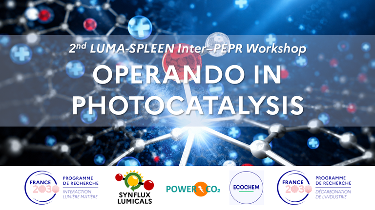  Workshop Operando in Photocatalysis – PEPR SPLEEN x PEPR LUMA 